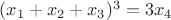 $(x_1 + x_2 + x_3)^3 = 3x_4$