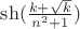 $\sh(\frac{k+\sqrt{k}}{n^2+1})$