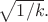 $\sqrt{1/k}.$