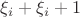 $ \xi_i + \xi_i+1$