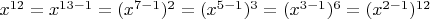 $x^{12} = x^{13-1} = (x^{7-1})^2 = (x^{5-1})^3 = (x^{3-1})^6 = (x^{2-1})^{12}$