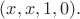$(x,x,1,0).$