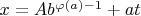 $ x = Ab^{\varphi (a) - 1}  + at $