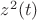 $z^2(t)$