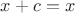 $x+c=x$