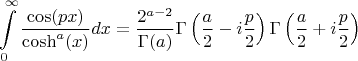 $$\int\limits_{0}^{\infty}\frac{\cos(px)}{\cosh^a(x)}dx=\frac{2^{a-2}}{\Gamma(a)}\Gamma\left(\frac{a}{2}-i\frac{p}{2}\right)\Gamma\left(\frac{a}{2}+i\frac{p}{2}\right)$$