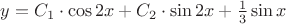 $y = C_1  \cdot \cos 2x + C_2  \cdot \sin 2x + \frac{1}{3}\sin x$