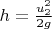 $h = \frac {u_2^2}{2g}$