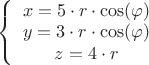 $\[\left\{ {\begin{array}{*{20}{c}}
{x = 5 \cdot r \cdot \cos (\varphi )}\\
{y = 3 \cdot r \cdot \cos (\varphi )}\\
{z = 4 \cdot r}
\end{array}} \right.\]$