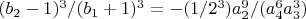 $(b_2-1)^3/(b_1+1)^3=-(1/2^3) a_2^9/(a_4^6 a_3^3)$