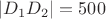 $\left|D_1D_2\right|=500$