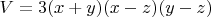 $V=3(x+y)(x-z)(y-z)$