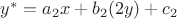 $y^* = a_2 x + b_2 (2y) + c_2$