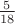 $\frac 5 {18}$