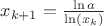 $x_{k+1} = \frac {\ln a }{\ln(x_k)}$