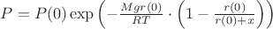 $P=P(0) \exp\left(-\frac{Mgr(0)}{RT}\cdot\left(1-\frac{r(0)}{r(0)+x}\right)\right)$