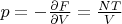 $p=-\frac{\partial F}{\partial V}=\frac{NT}{V}$