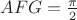 $AFG=\frac\pi2$