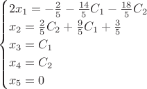 $$\begin{cases}
2x_1=-\frac25-\frac{14}5C_1-\frac{18}5C_2\\
x_2=\frac25C_2+\frac95C_1+\frac35\\
x_3=C_1\\
x_4=C_2\\
x_5=0\\
\end{cases}$$