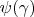 $\psi(\gamma)$