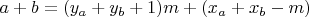 $a + b &= (y_a + y_b + 1)m + (x_a + x_b - m) \\$