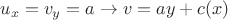 ${u_x} = {v_y} = a \to v = ay + c(x)$