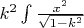 ${k^2}\int{\frac{x^2}{\sqrt {1 - {k^2}}}$