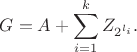$$G=A+\sum_{i=1}^k Z_{2^{l_i}}.$$