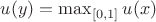 $u(y)=\max_{[0,1]}u(x)$