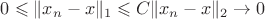 $0 \leqslant \| x_n - x \|_1 \leqslant C\| x_n - x \|_2 \to 0$