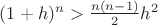 $(1+h)^n>\frac{n(n-1)}{2}h^2$
