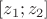 $[z_1;z_2]$