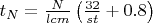 $t_N=\frac{N}{lcm}\left(\frac{32}{st}+0.8\right)$