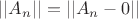 $||A_n||=||A_n-0||$