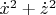 $\dot x^2+\dot z^2$