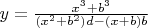 $y=\frac{x^3+b^3}{(x^2+b^2)d-(x+b)b}$