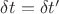 $ \delta{t}=\delta{t&rsquo;}$