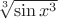 $\sqrt[3]{\sin{x^3}}$