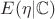 $E(\eta |\mathbb{C})$