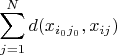 $\displaystyle \sum\limits_{j=1}^N  d(x_{i_0j_0},x_{ij}) $