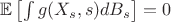 $\mathbb{E} \left[\int g(X_s, s) dB_s \right] = 0$