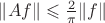 $\|Af\|\leqslant \frac2{\pi}\|f\|$