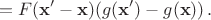 $$
=F(\mathbf{x}'-\mathbf{x})(g(\mathbf{x}')-g(\mathbf{x}))\,.
$$