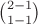 $\binom{2-1}{1-1}$
