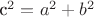 с^2=a^2+b^2