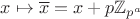 $x\mapsto \overline x = x+p\mathbb Z_{p^a}$