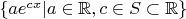 $\{ae^{cx}|a\in\mathbb{R}, c\in S\subset \mathbb{R}\}$