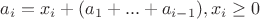 $a_i = x_i + (a_1 + ... + a_{i-1}), x_i \geq 0$