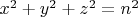 $x^{2} + y^{2} + z^{2} = n^{2}$