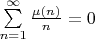 $\sum\limits_{n=1}^{\infty} \frac{\mu(n)}{n} = 0$